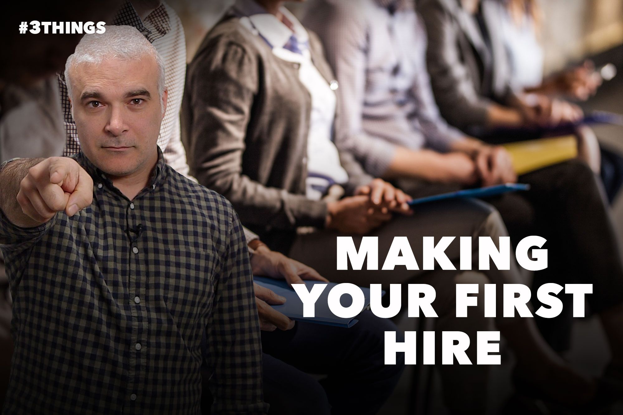 3 Things to Look for Before You Hire Your First Employee (60-Second Video)