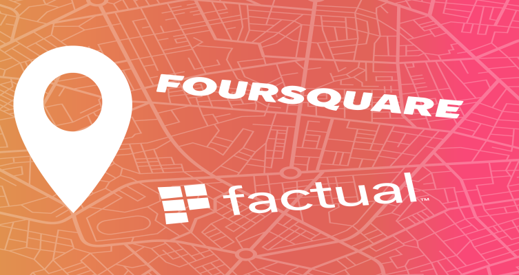 Foursquare merges with Factual