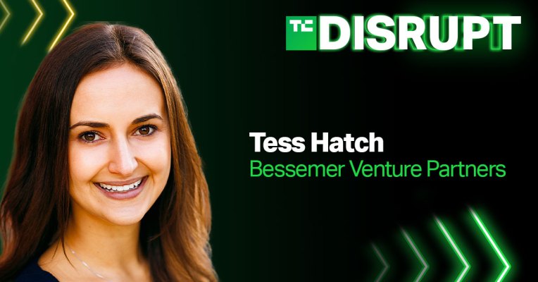 Bessemer’s Tess Hatch will join us as a judge at TechCrunch Disrupt 2021